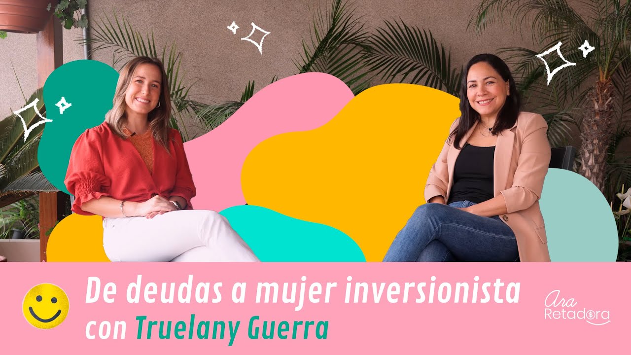 Del endeudamiento a la inversión con Truelany Guerra - The Money Tribe