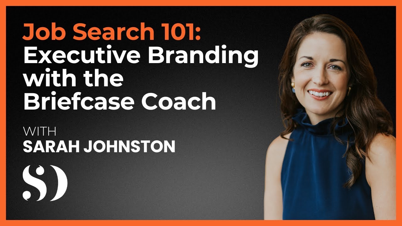 Job Search 101: Executive Branding with the Briefcase Coach