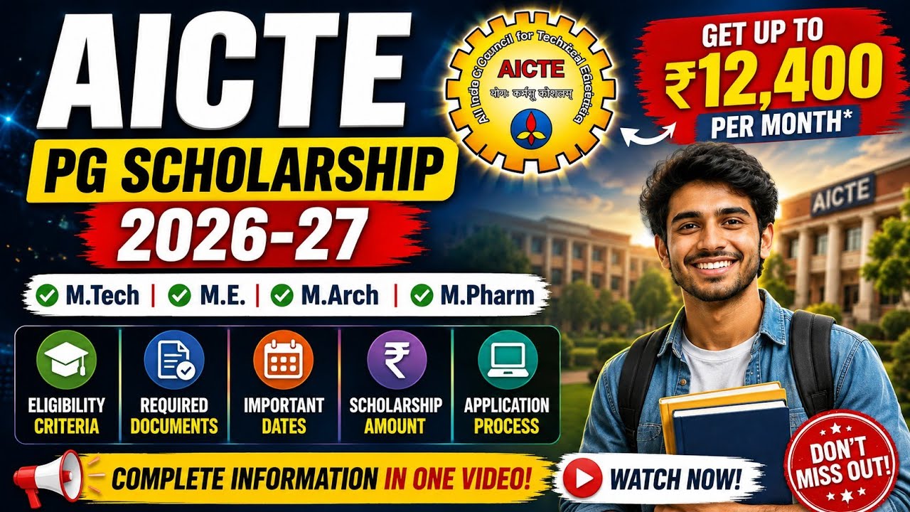 AICTE PG Scholarship 2026-27 💰 ₹12,400/Month Scholarship  Eligibility, Amount, Documents & Last Date