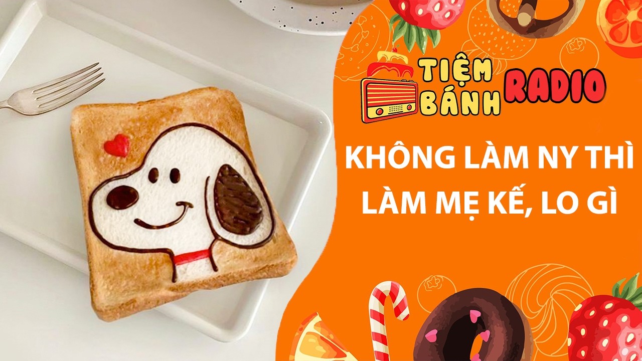 Tâm sự số 1243🌈Không làm người yêu thì làm mẹ kế, lo gì🌈Tiệm Bánh Radio
