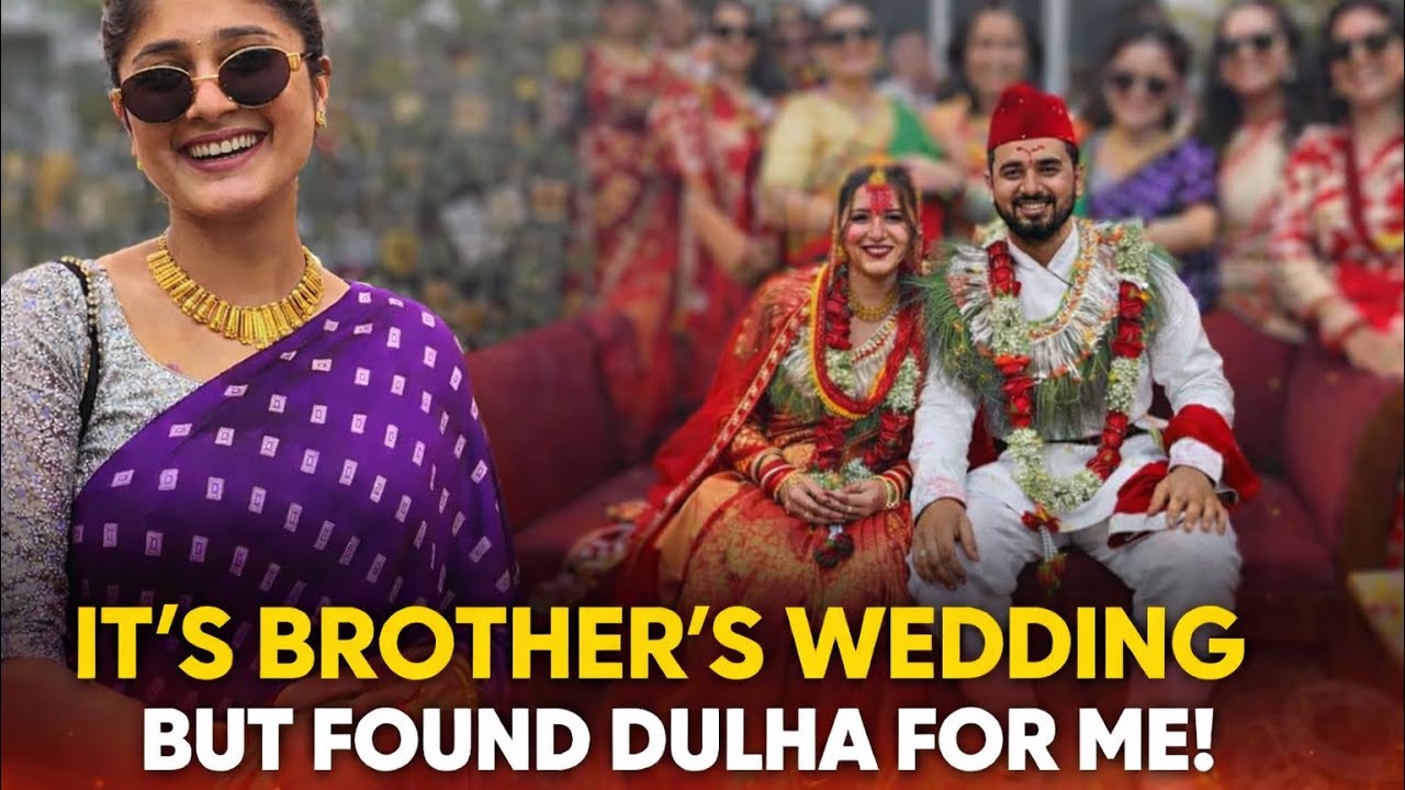 *Bhai Ki Shaadi Mein Nepal Aayi… Par Khud Ki Shaadi Fix Ho Gayi! 😂💍*
