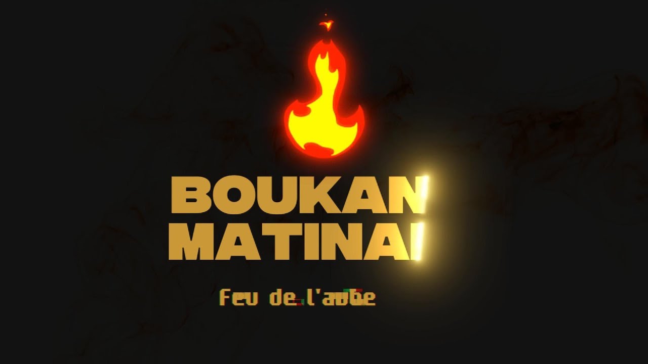 BOUKAN MATINAL - FEU DE L'AUBE | VENDREDI 06 FEVRIER 2026.