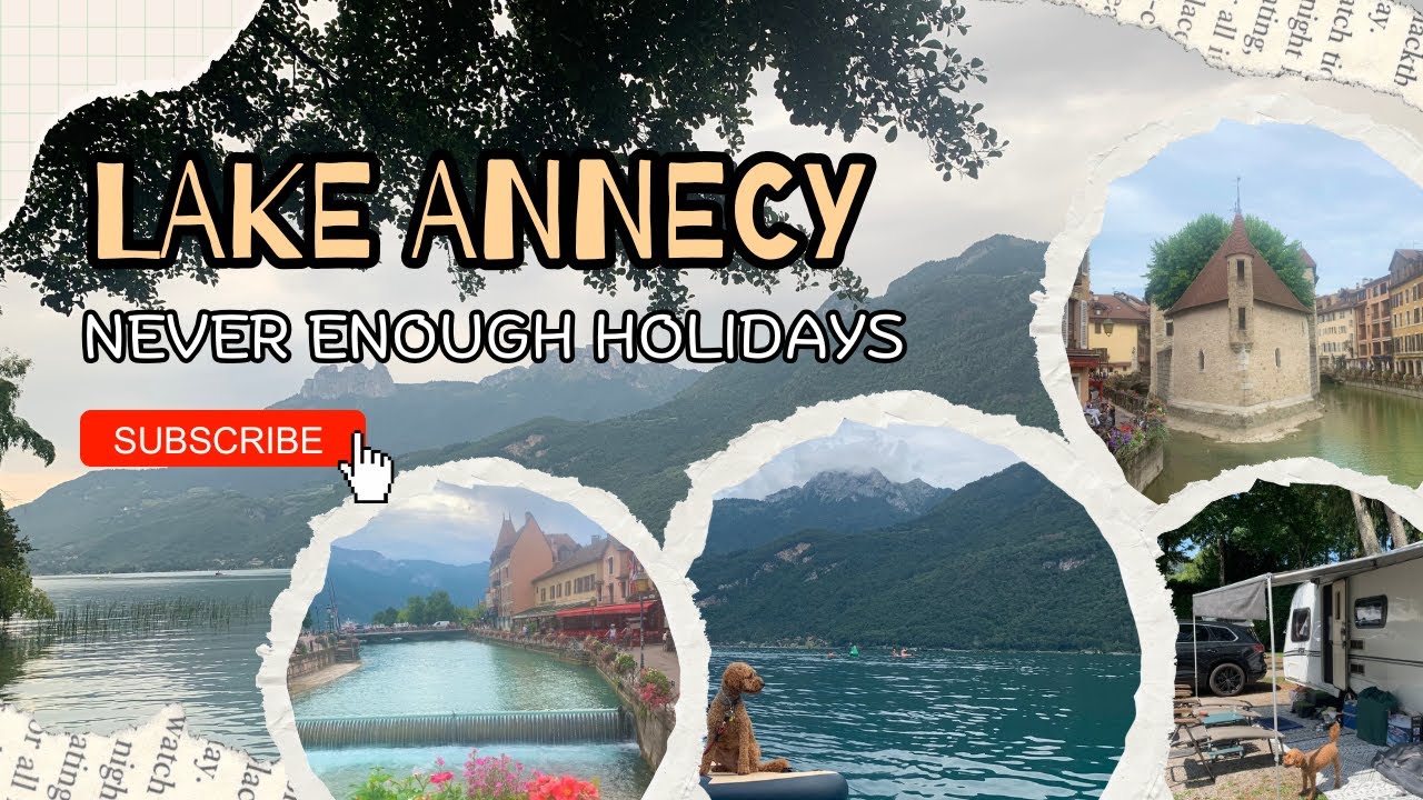 Lake Annecy Caravan Adventure: Exploring Annecy and vet visit for the dog!