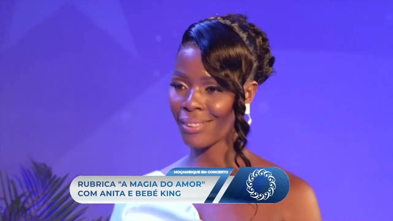 Anita Encanta Bebe | Magia do Amor: A Transformação que Vai Surpreender! | Moçambique em Concerto