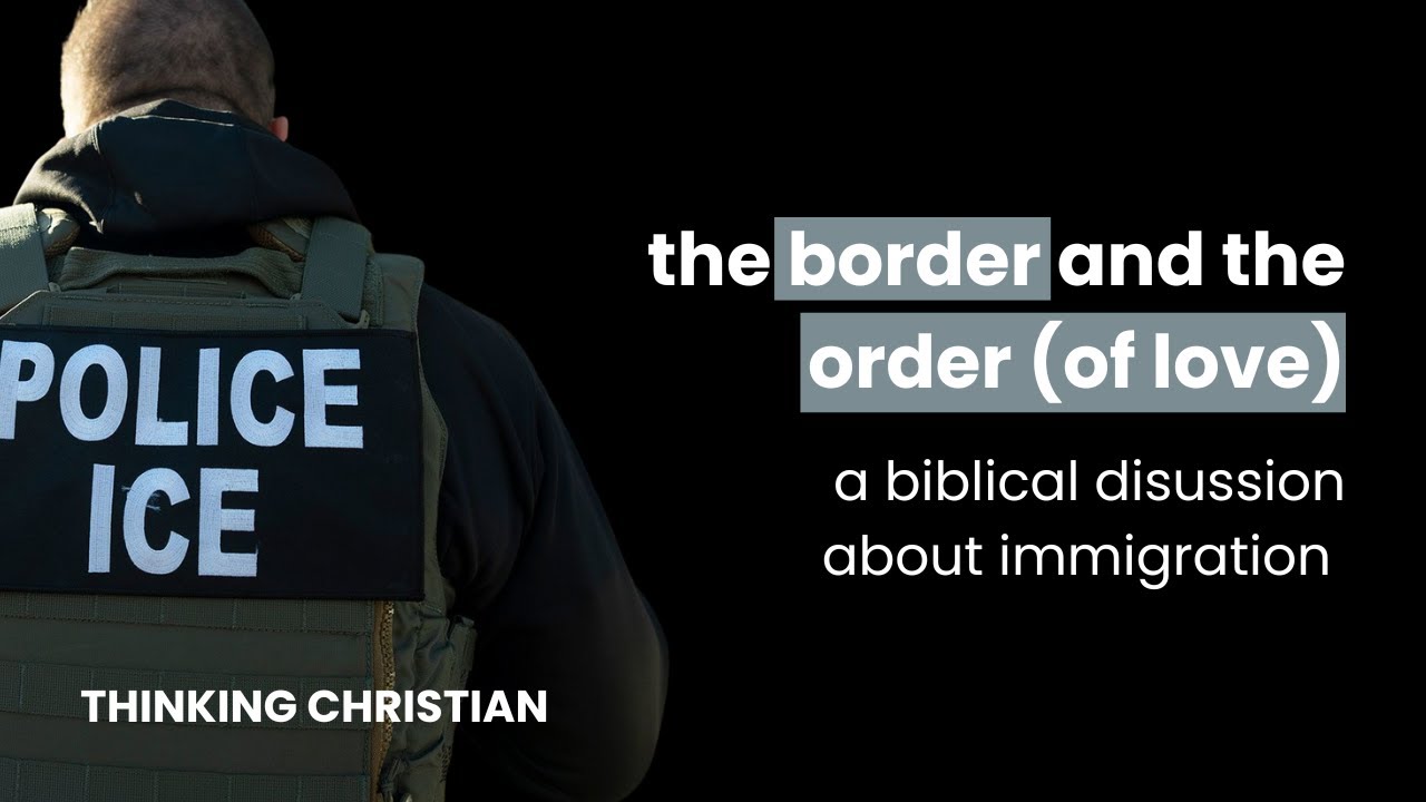 The Order of Love and the Border: A Faith-Based Conversation abotu Immigration