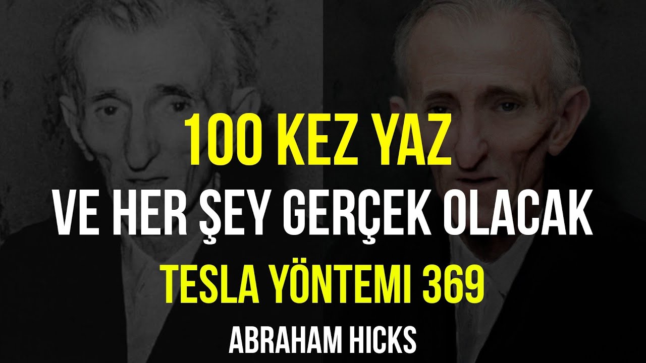 100 Kez Yaz Ve Her Şey Gerçek Olacak | Tesla Yöntemi 369