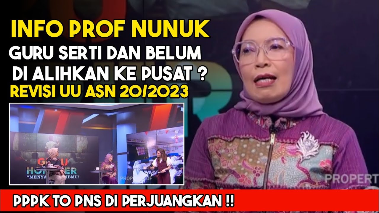 DARI PROF NUNUK‼️GURU DI ALIHKAN KE PUSAT,,PPPK TO PNS ‼️
