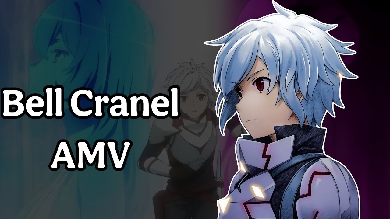 Bell Cranel | AMV | Dungeon ni Deai wo Motomeru no wa Machigatteiru | Official video | by ramandeep