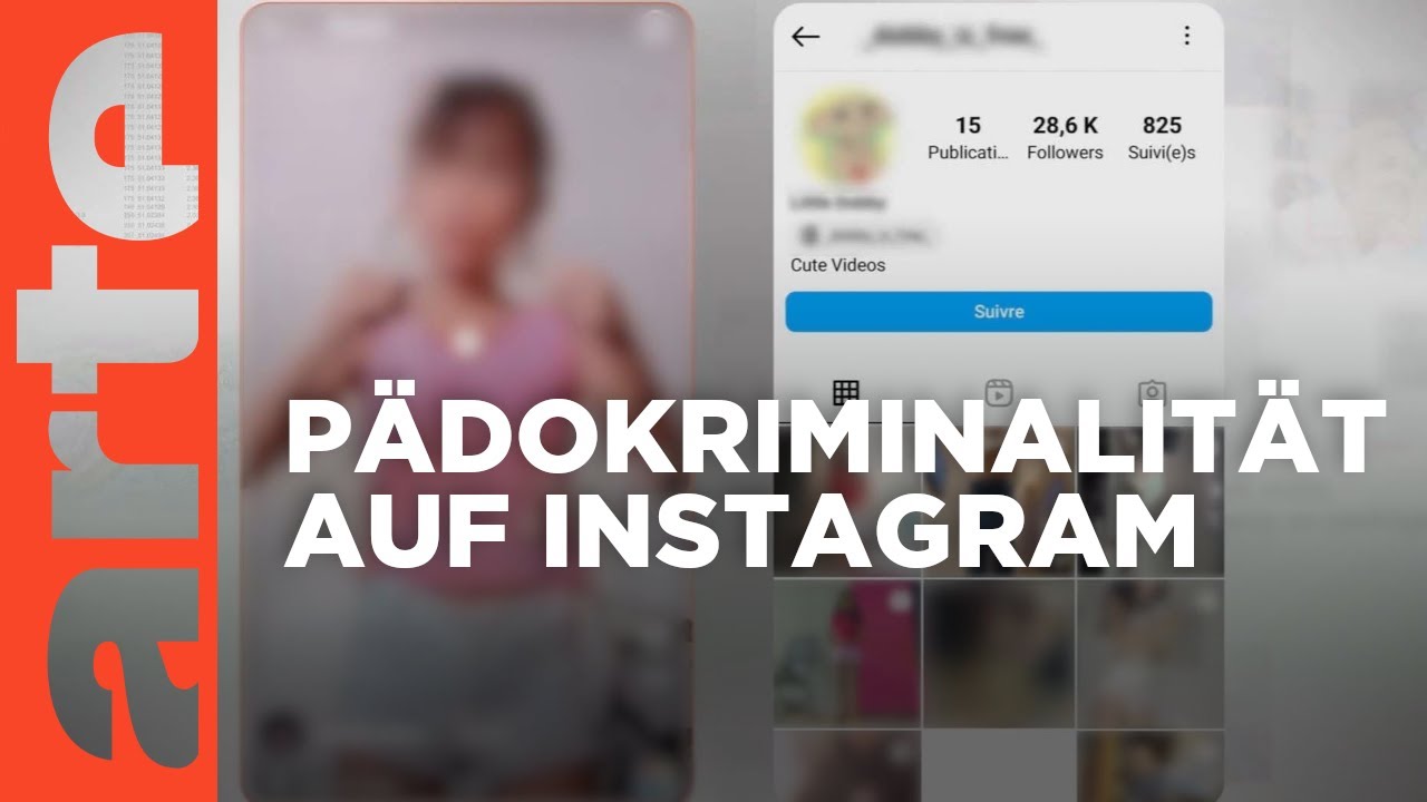 P&auml;dokriminalit&auml;t - die Schattenseiten von Instagram | Mit offenen Daten | ARTE
