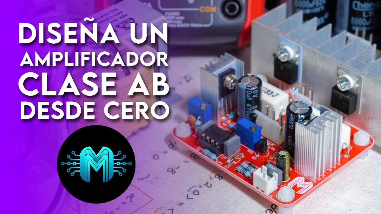 Aprendiendo desde cero sobre amplificadores clase AB | Teoría, Diseño, Práctica