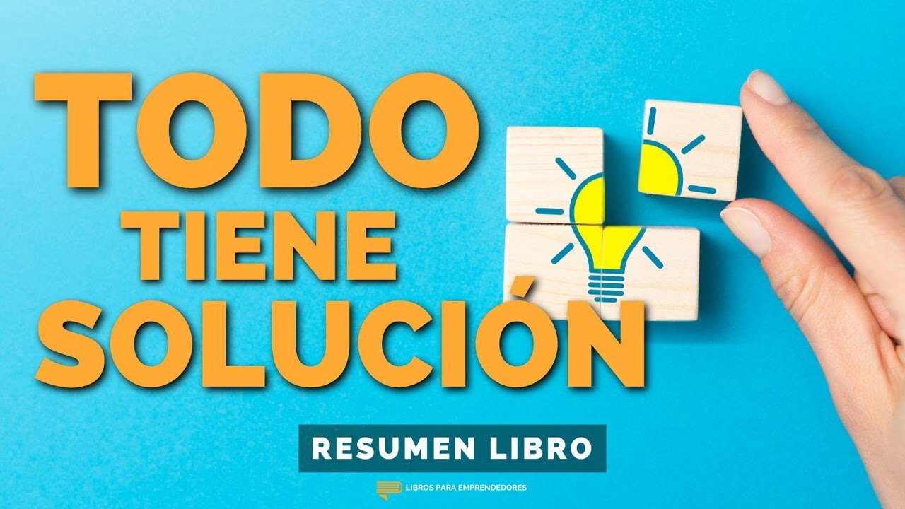 Todo Tiene Solución - Un Resumen de Libros para Emprendedores Podcast