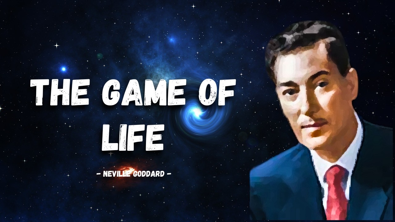 The GAME of Life and How to Play it Wisely... | Neville Goddard