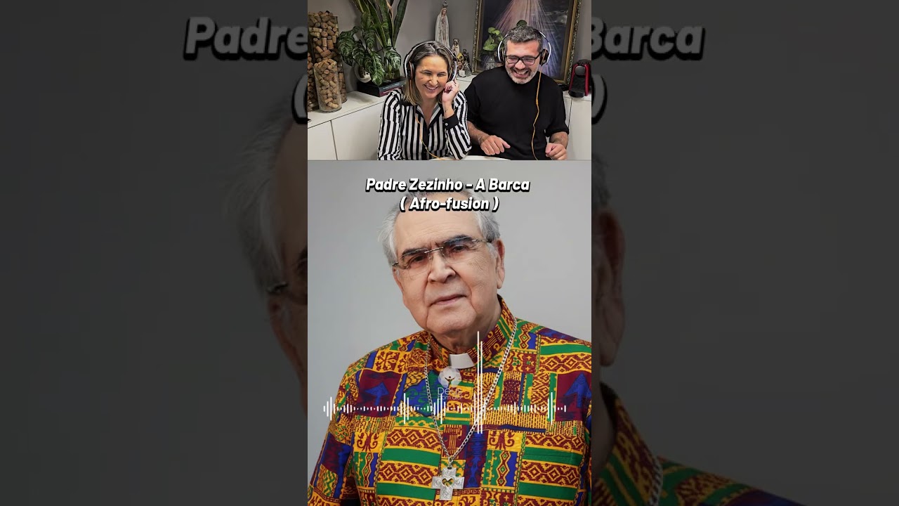 Padre Zezinho  - A Barca  - Afro fusion