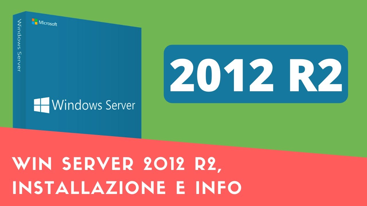 Windows Server 2012 R2, installazione e info [su macchina virtuale VMware]