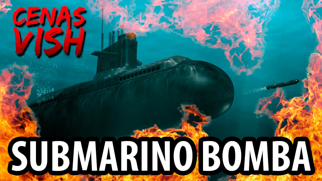 SUBMARINO BOMBA ► CENAS VISH