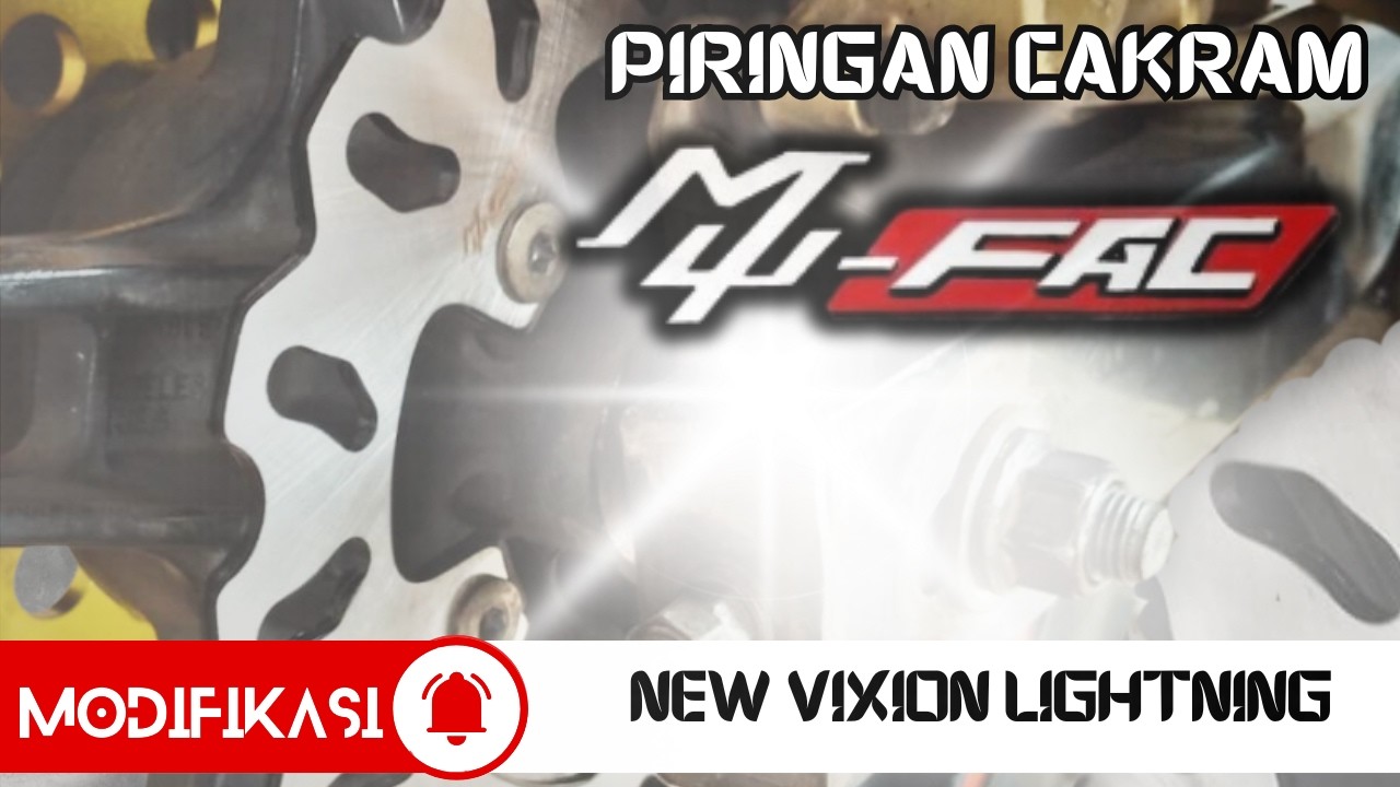 Pasang Disk Cakram My-FAC DI New Vixion Lightning. Lebih Tebal, Lebih Pakem, Lebih Kece.