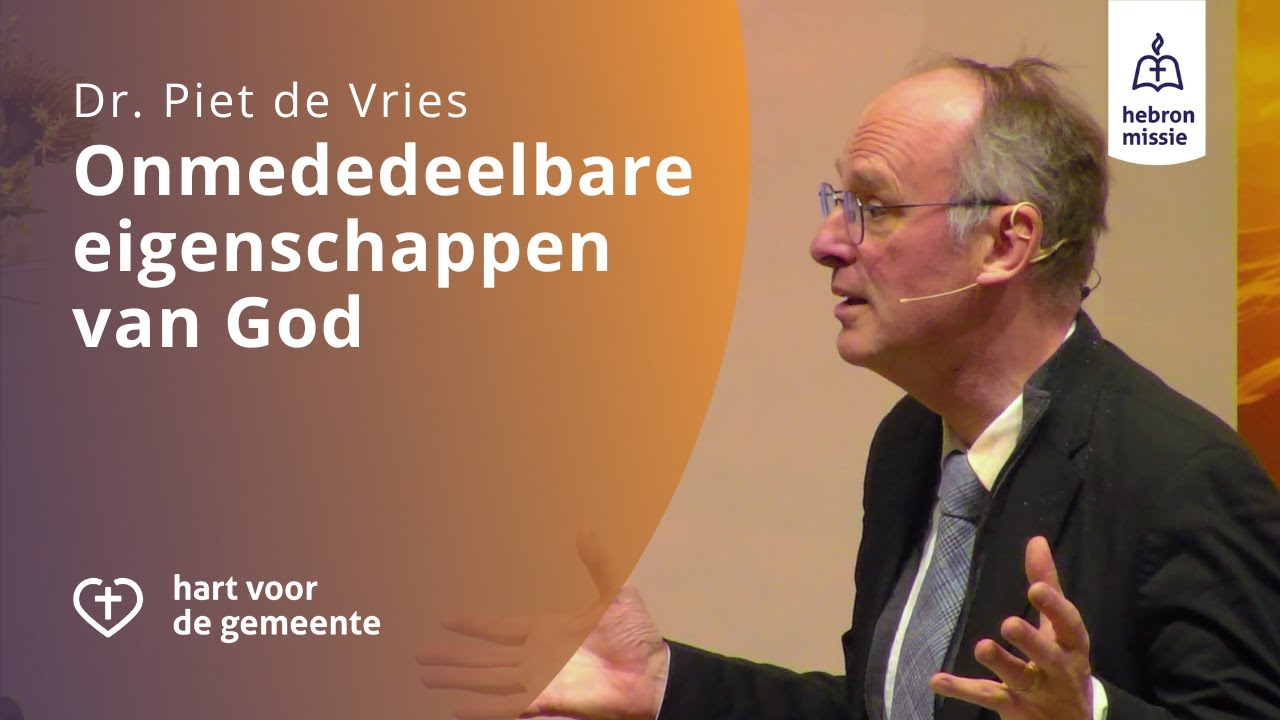 De onmededeelbare eigenschappen van God | Dr. Piet de Vries | Lesmoment 4