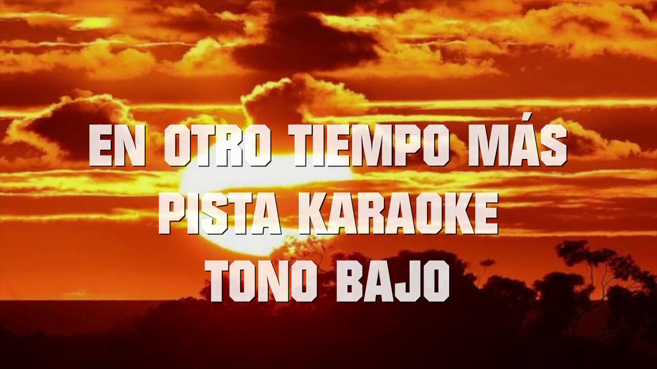 En otro tiempo mas Pista Karaoke