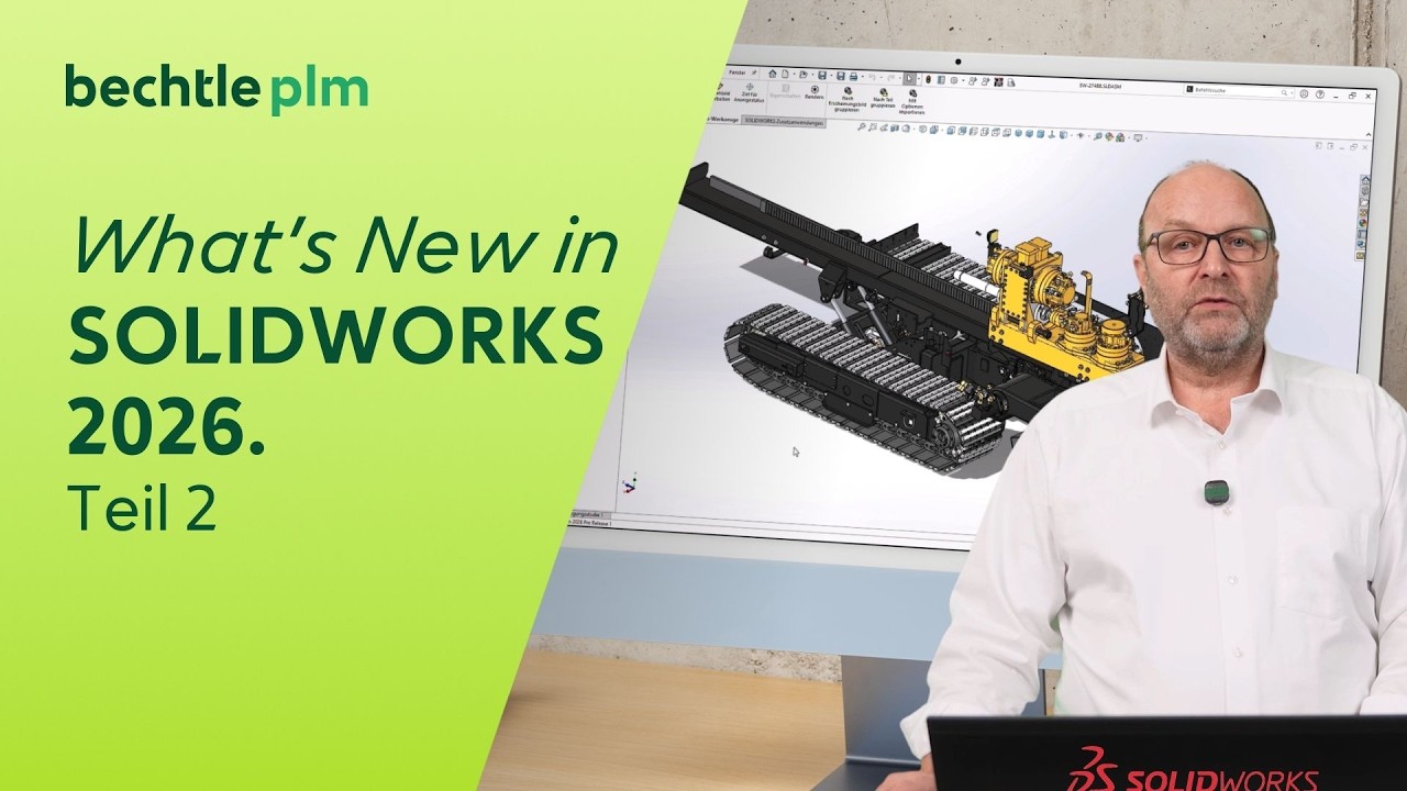SOLIDWORKS 2026: Die wichtigsten Neuerungen | What's New Teil 2