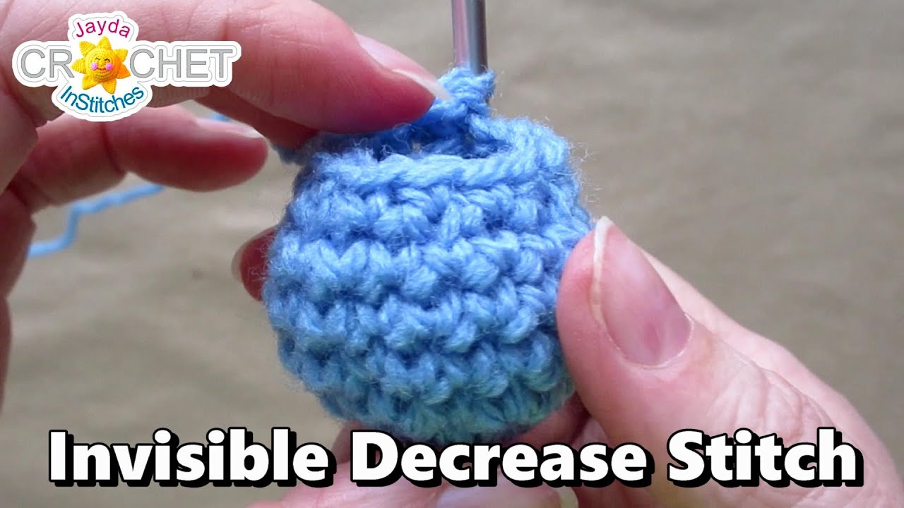 Learn the Invisible Decrease Stitch - Single Crochet 2 Stitches Together - Great for Amigurumi!