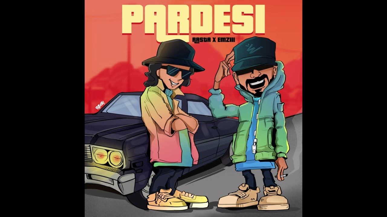 PARDESI ( RASTA X EMZIII ) [ AUDIO ]