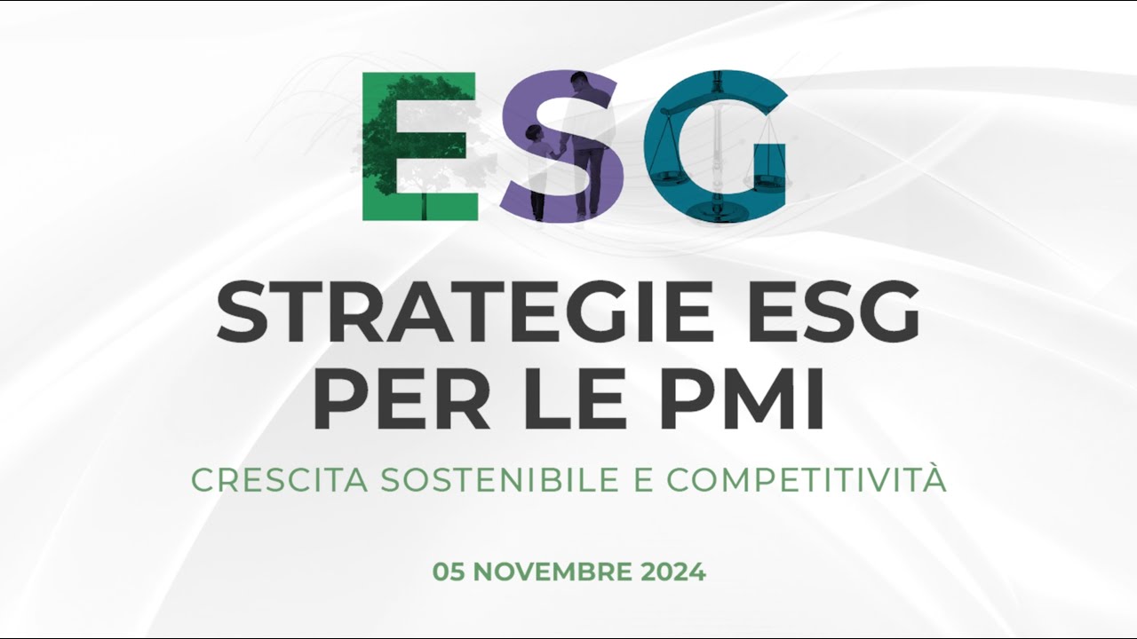 STRATEGIE ESG PER LE PMI: CRESCITA SOSTENIBILE E COMPETITIVIT&Agrave;