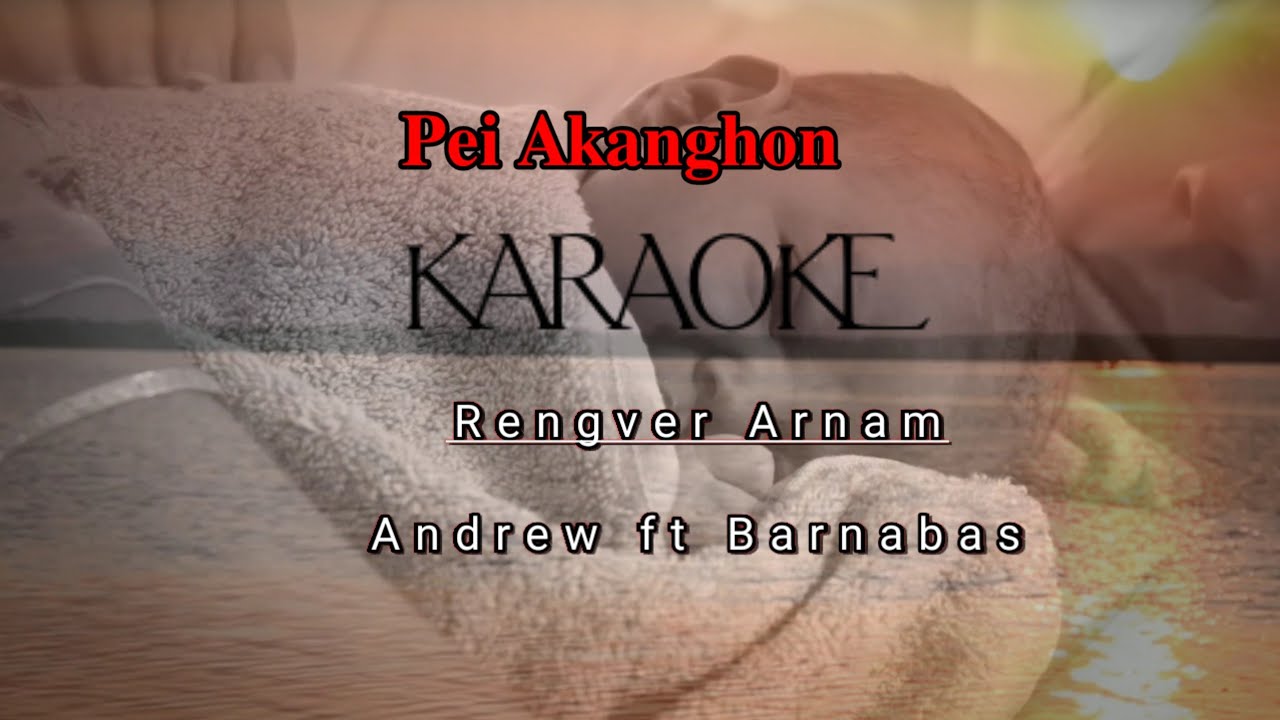 Pei Akanghon || KARAOKE || Andrew ft Barnabas