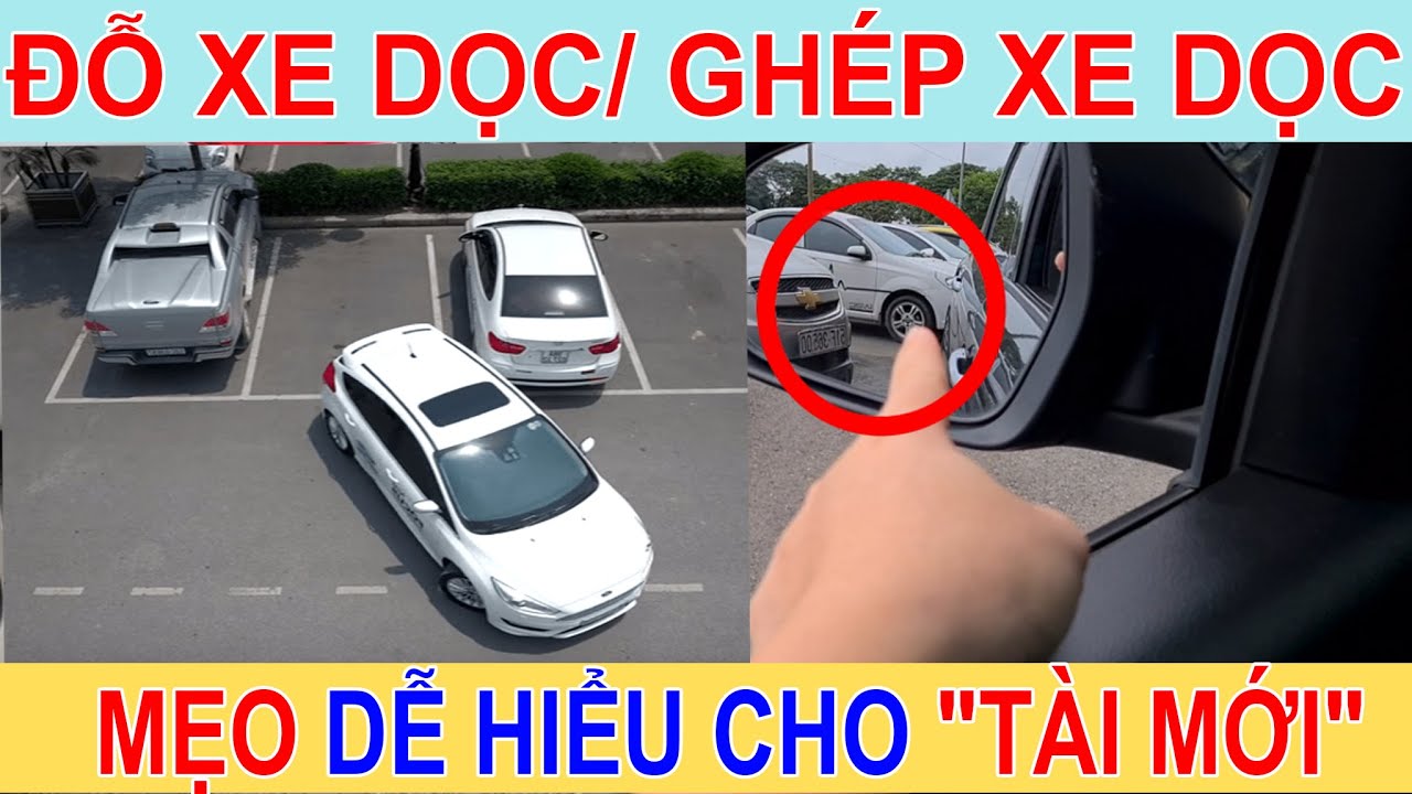Cách đỗ xe dọc/ ghép dọc thực tế cho TÀI MỚI.