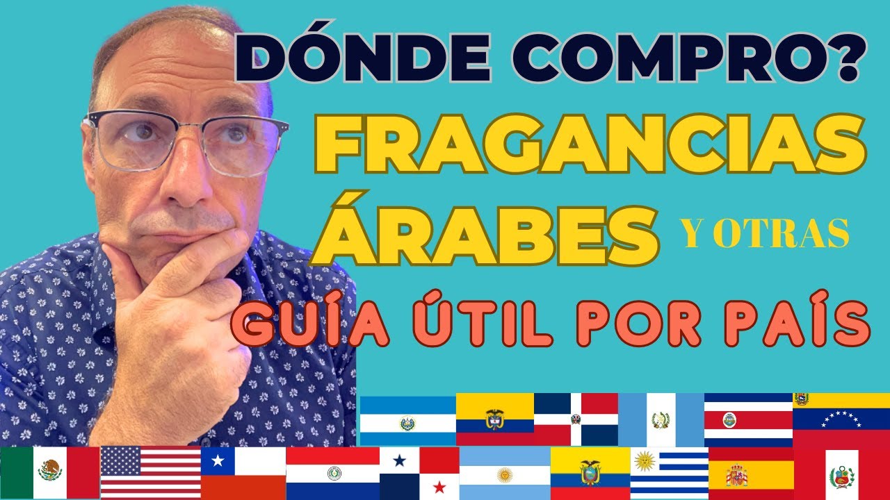 D&oacute;nde comprar fragancias &Aacute;RABES / Una gu&iacute;a &uacute;til por pa&iacute;s