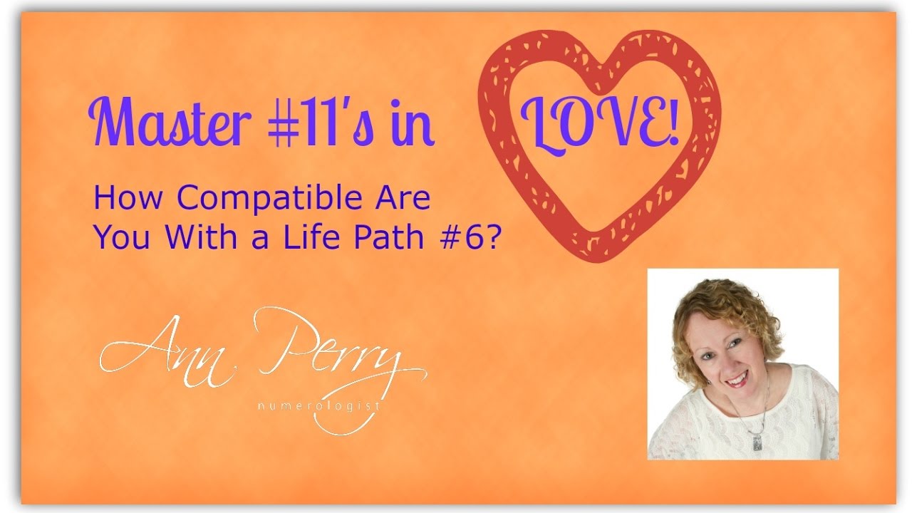 Numerology - Master #11's in LOVE with the Life Path #6