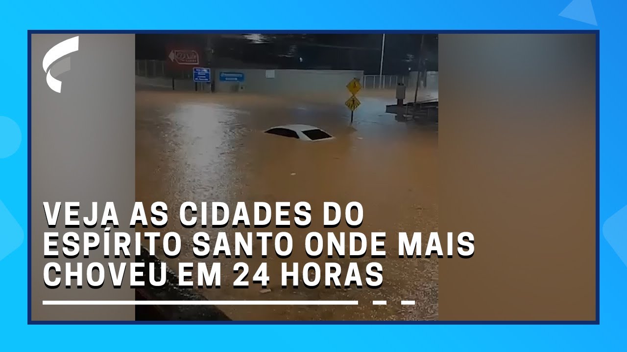 Veja as cidades do Espírito Santo onde mais choveu em 24 horas