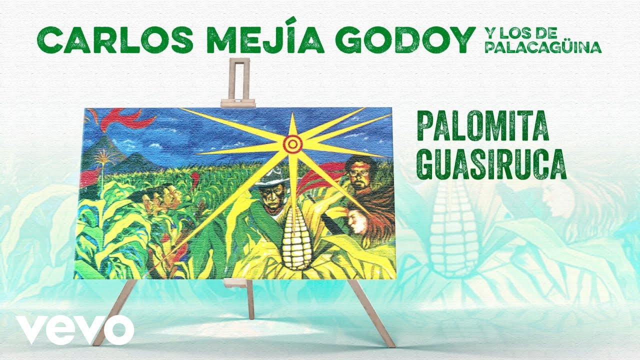 Carlos Mejía Godoy, Los De Palacagüina - Palomita Guasiruca