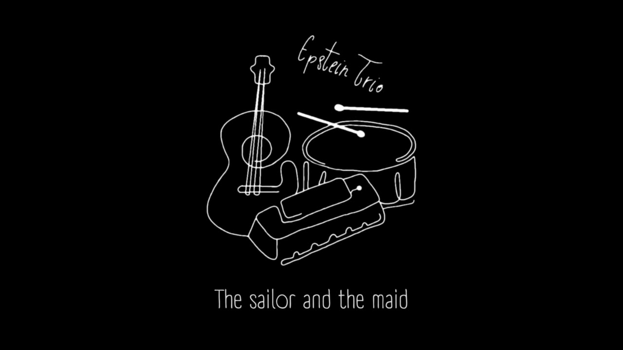 Epstein Trío - The sailor and the maid