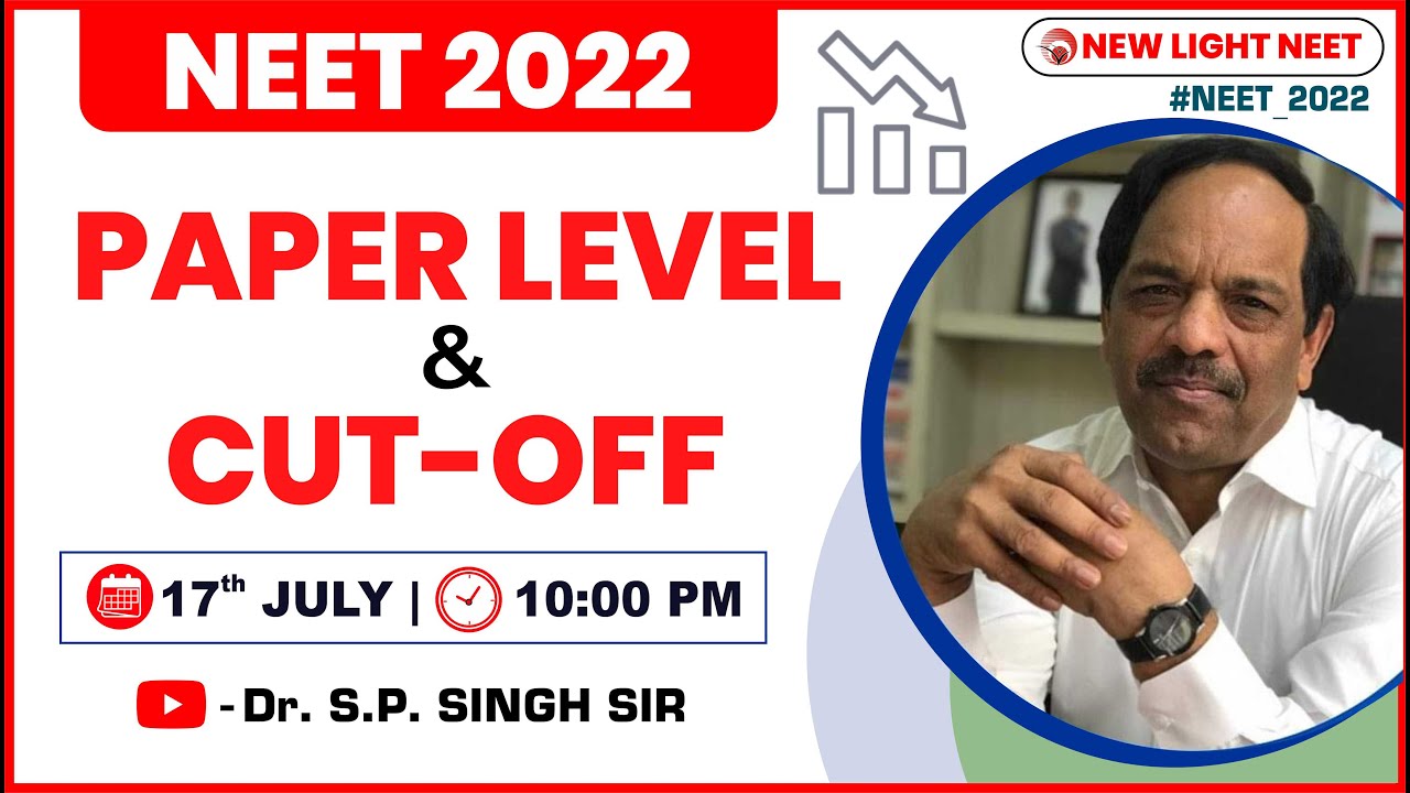 LIVE NEET 2022 | Paper Level and NEET CUTOFF | Dr. S.P. SINGH #NTA #NEET_2022 #NEET_CUT_OFF