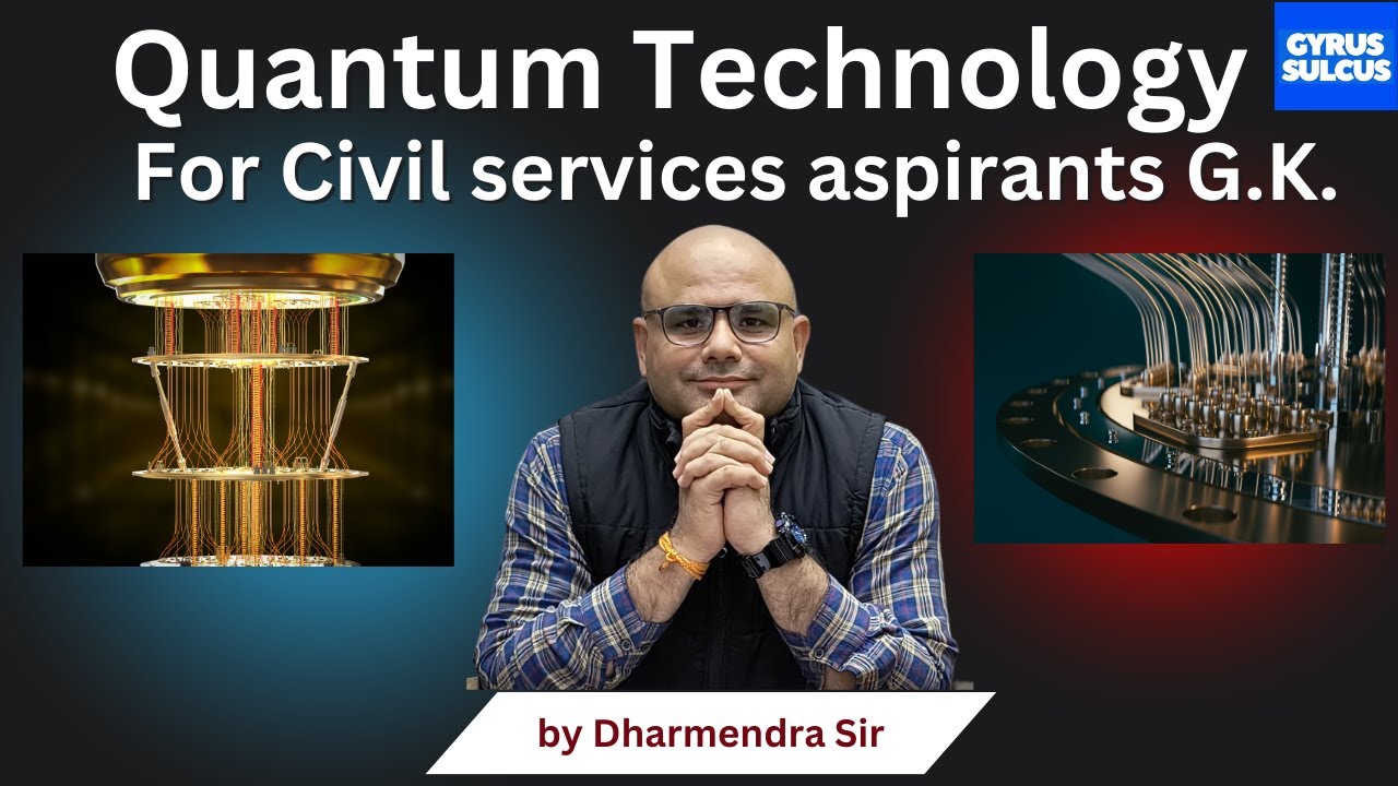 Quantum Tech 1 ( for civil services gk part  )