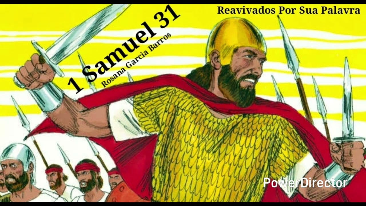 1 Samuel 31 Comentado por Rosana Barros 