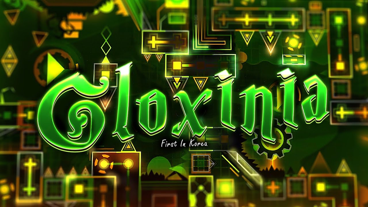 (First in korea, New hardest) Gloxinia by solarion, Aeidux and more