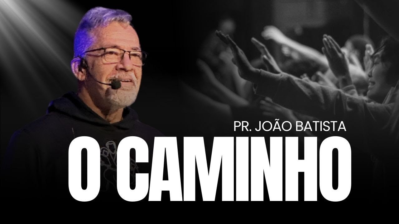O CAMINHO | PR. JO&Atilde;O BATISTA Culto de domingo 14/09/25