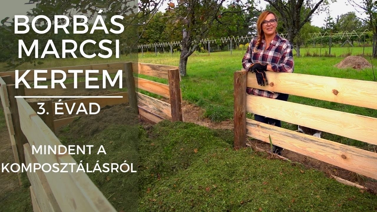 Borbás Marcsi - Kertem: Mindent a komposztálásról