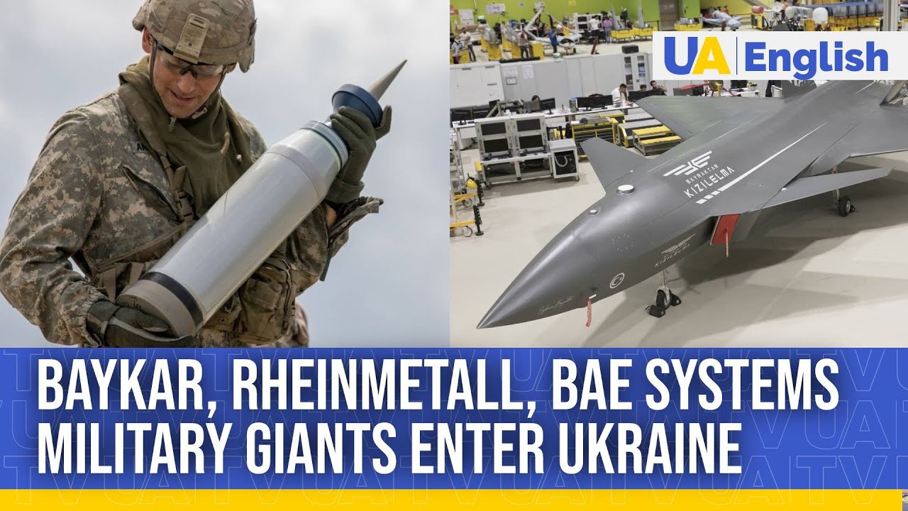 Military Giants Rheinmetall, Baykar, BAE Systems Build Production Facilities in Ukraine