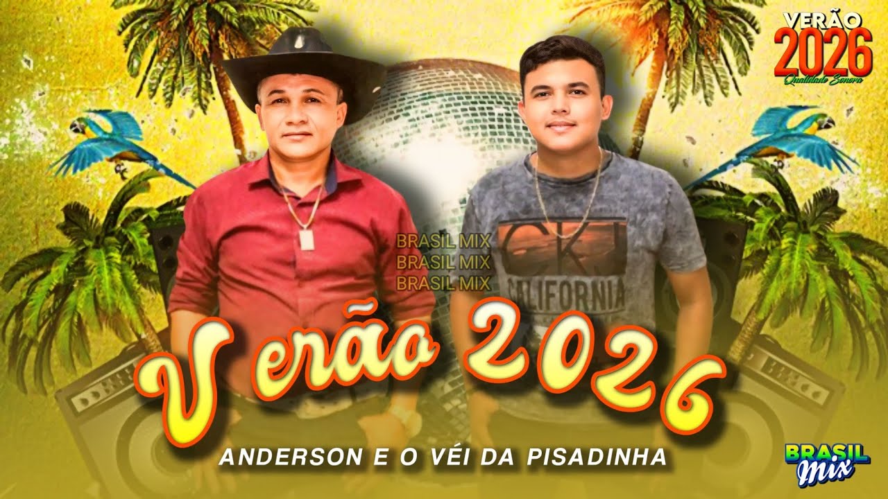 ANDERSON E VEI DA PISADINHA - PISADINHA VERÃO 2026 (Hit Pisadinha) #brasilmix 