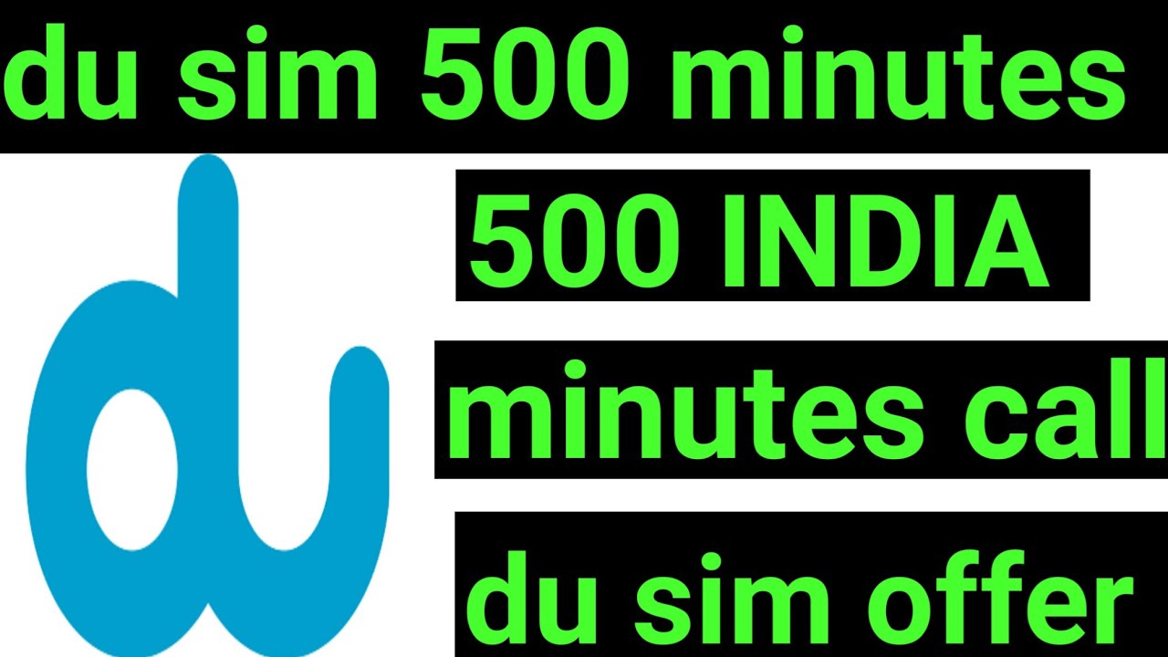 How To Get 500 Minutes Du Sim?