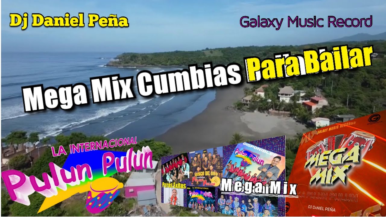 Mega Mix de Cumbias Salvadoreñas - La Pulun Pulun / Dj Daniel Peña / Galaxi Music Record 🕺💃