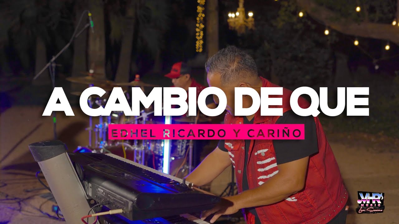Grupo Cariño - A Cambio De Que (En Vivo)
