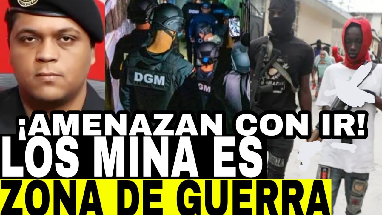 NO SALGAN DE SU CASA! LOS MINA ZONA DE HAITIANOS HACEN ADVERTENCIAS ANGELO VASQUEZ POR DEFENDER RD