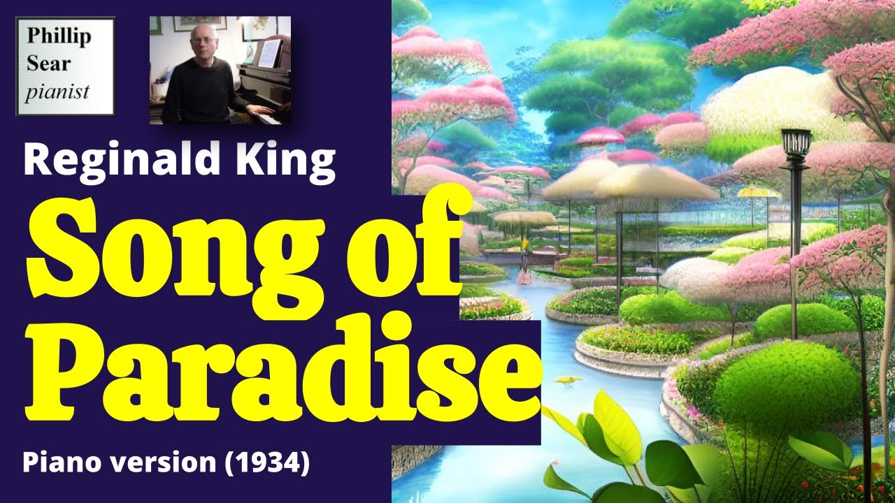 Reginald King: Song of Paradise (piano version)