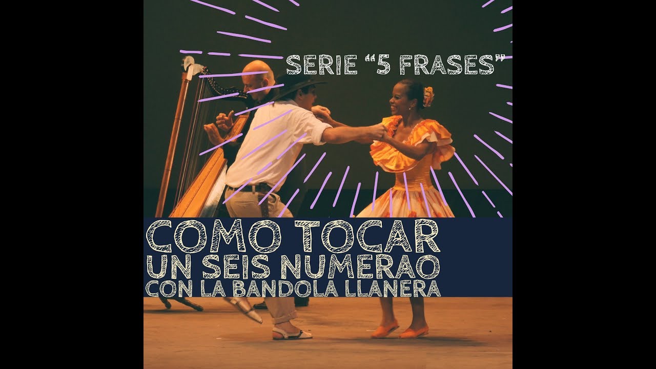 Serie 5 Frases: Como tocar un Seis Numerao con la bandola llanera