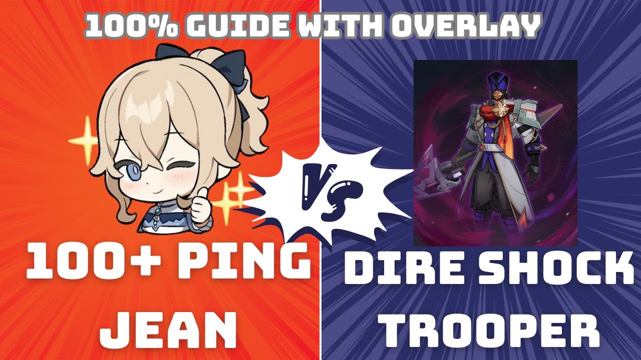 100+ Ping Jean VS Dire Fireblade Shock Trooper 100% Guide with overlay (and all fails)