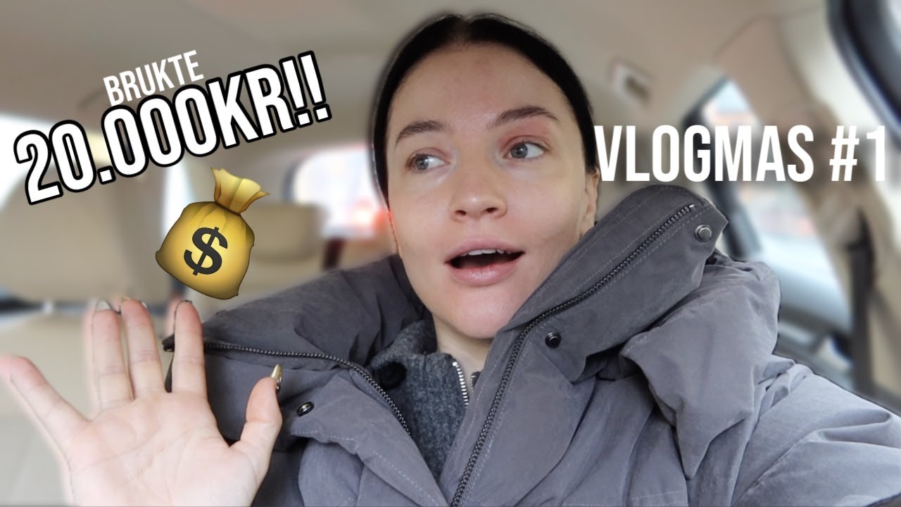 Brukte 20.000KR PÅ DETTE / VLOGMAS #1