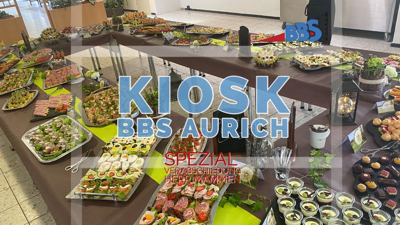 KIOSK BBS Aurich 🥯 🥪 - Spezial: Verabschiedung Herr Mammen @BBS1-Aurich